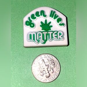 (10 for $15) Green Lives Matter 420 Crocs Shoe Charms